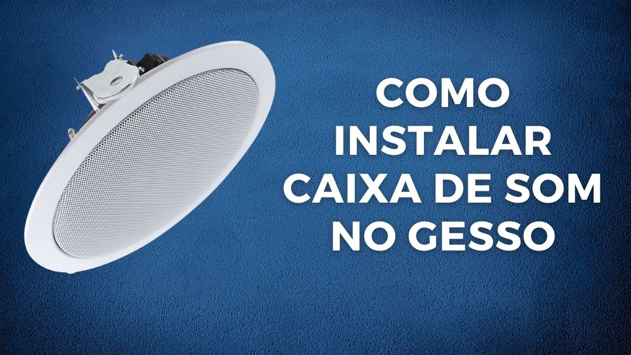 Como instalar caixa de som no gesso