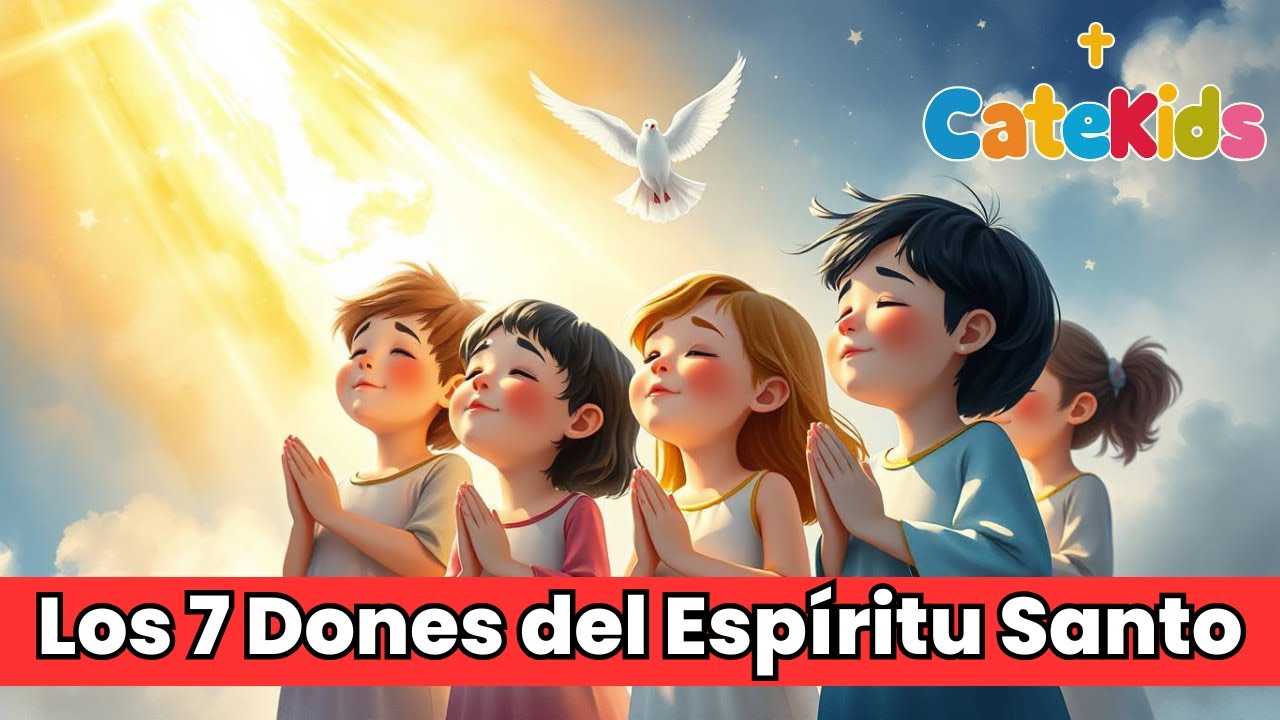 🕊️Los dones del Esp&iacute;ritu Santo &ndash; Explicaci&oacute;n para ni&ntilde;os