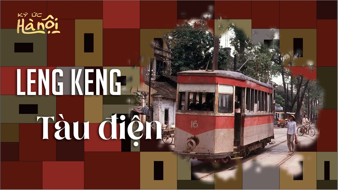 Tiếng tàu điện leng keng - âm thanh từ ký ức