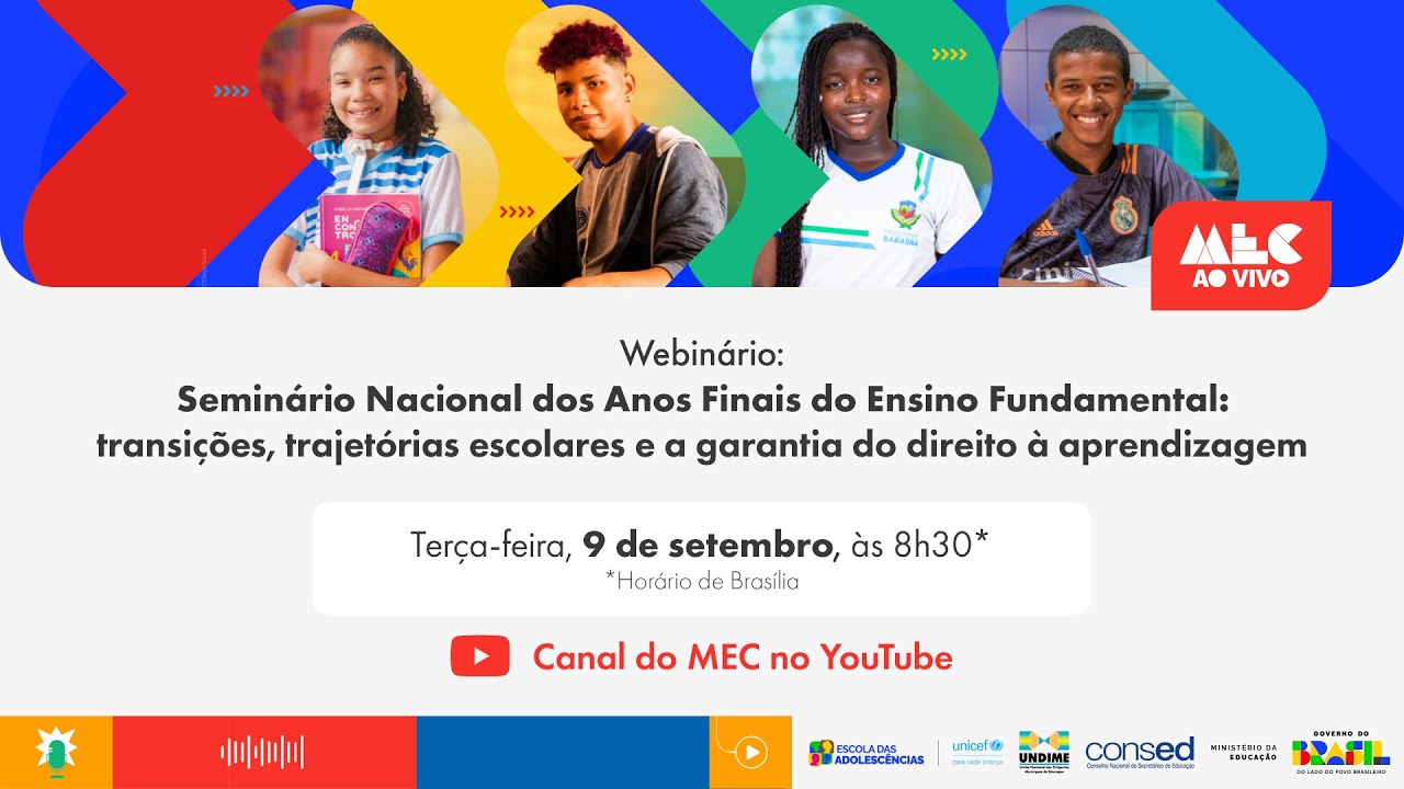 #MECAoVivo | Seminário Nacional dos Anos Finais: Transições, Trajetórias e o Direito à Aprendizagem