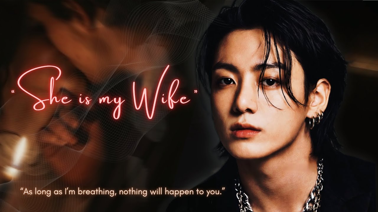 She is my wife | #jungkookff oneshot | 
