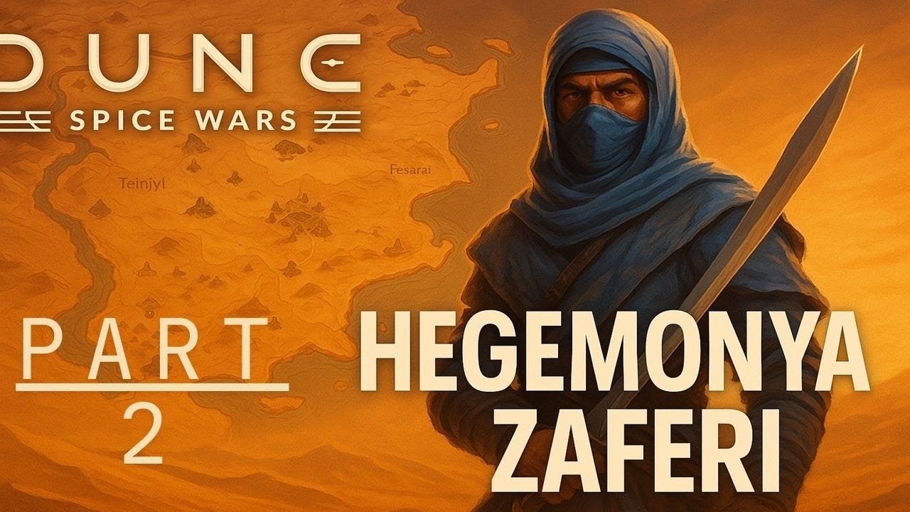 B2 PART2 Dune: Spice Wars Türkçe Oynanış | Fremenler | Hegemonya Zafer'ine ilerleyiş