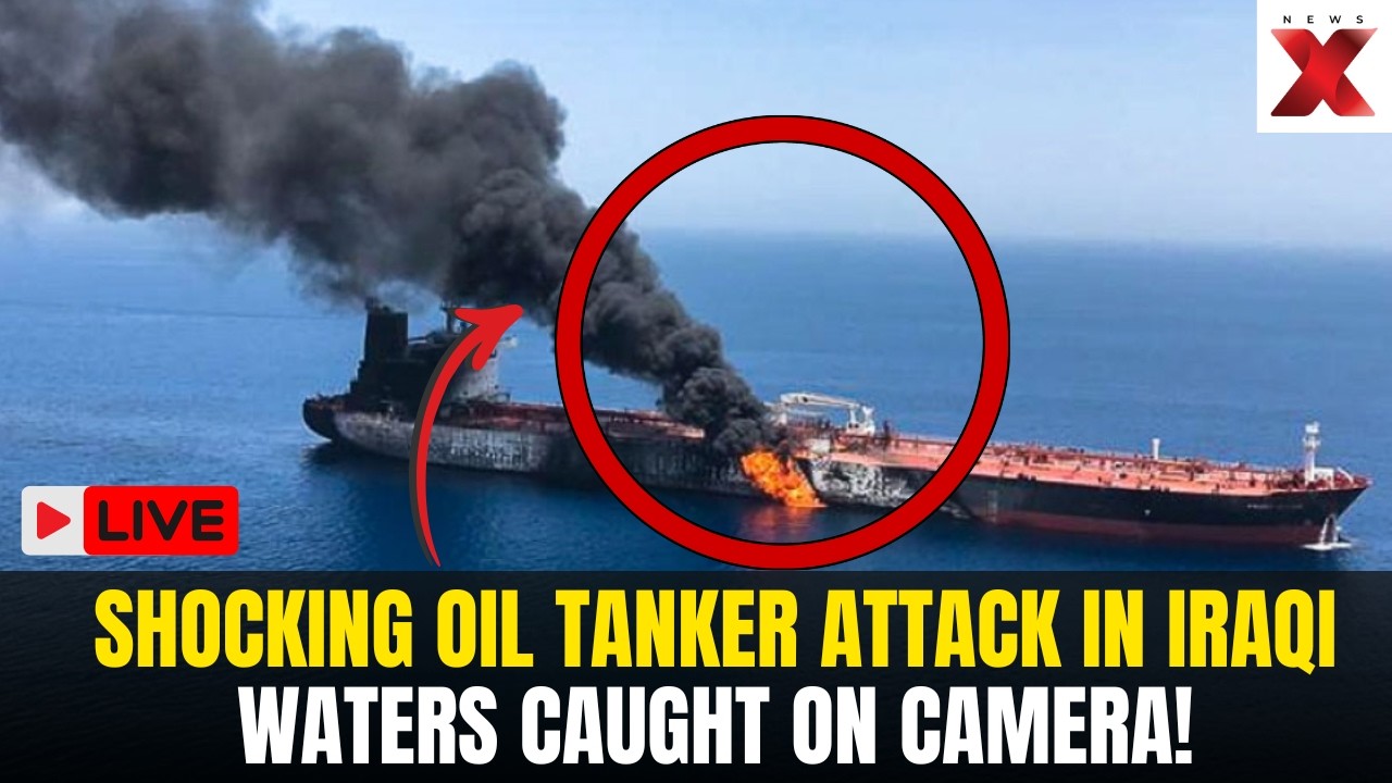 Iraqi Waters ATTACKED LIVE: Who Attacked Oil Tanker Near Basra In Iraqi Waters Caught On Video?