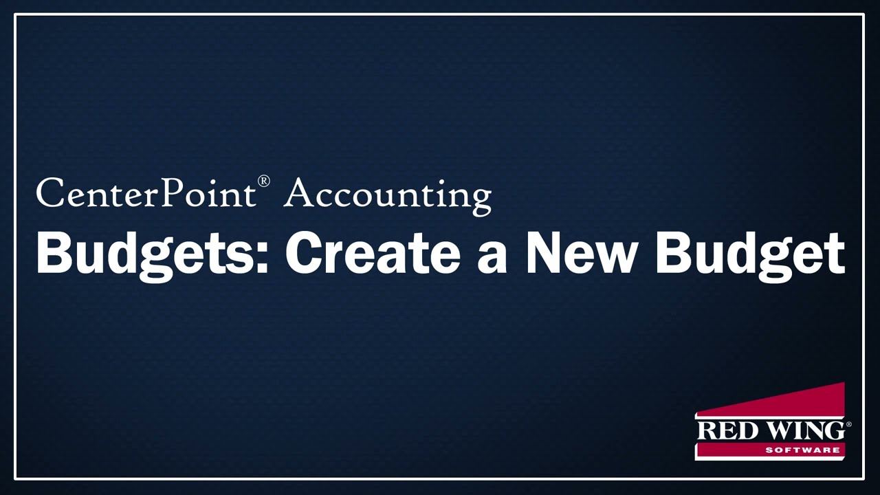 How to Create a Budget in CenterPoint Accounting