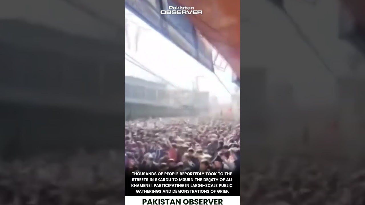Skardu Erupts in Grief and Protest After Khamenei&rsquo;s Death | Pakistan Observer