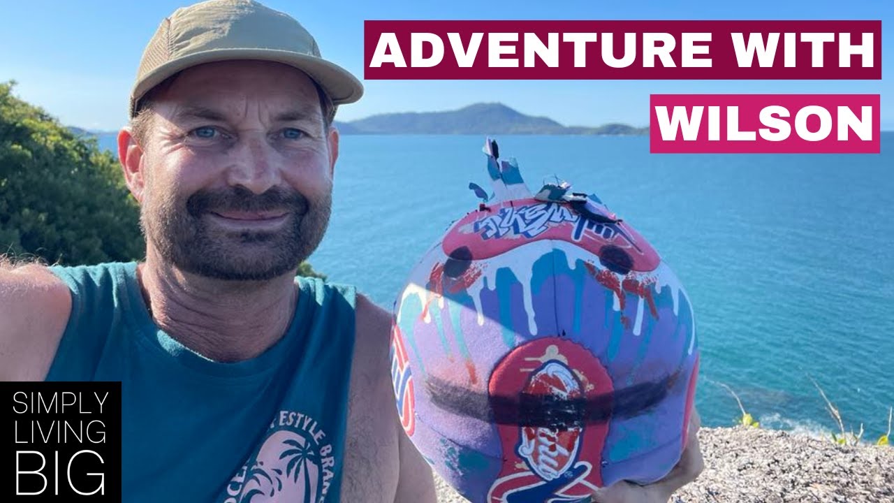 Island adventures with Wilson, living off grid.