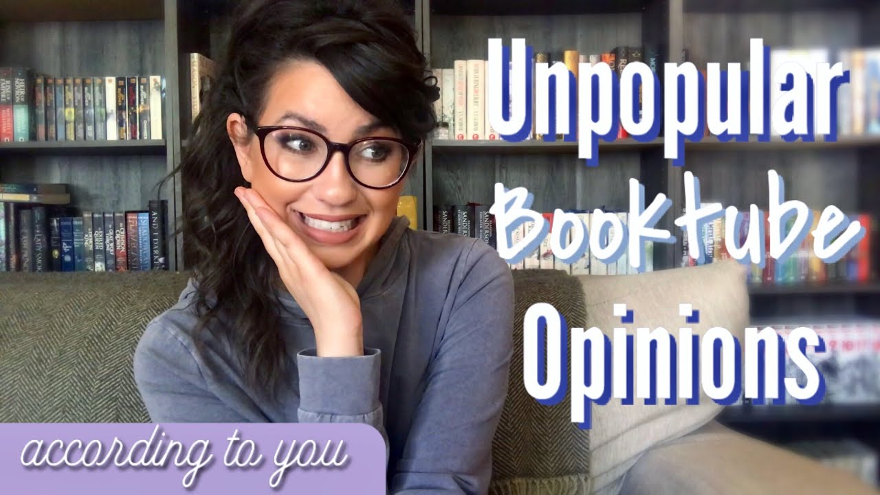 UNPOPULAR BOOKTUBE OPINIONS