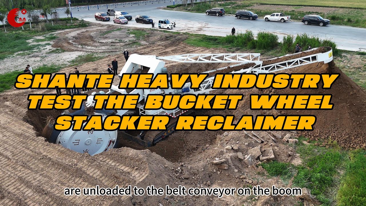 Shante Mining Machinery------Testing bucket wheel stacker reclaimer