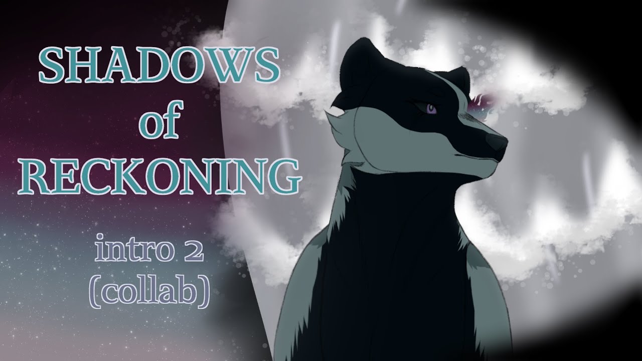 SHADOWS OF RECKONING [ COLLAB @ruspelzXX  ] INTRO 2