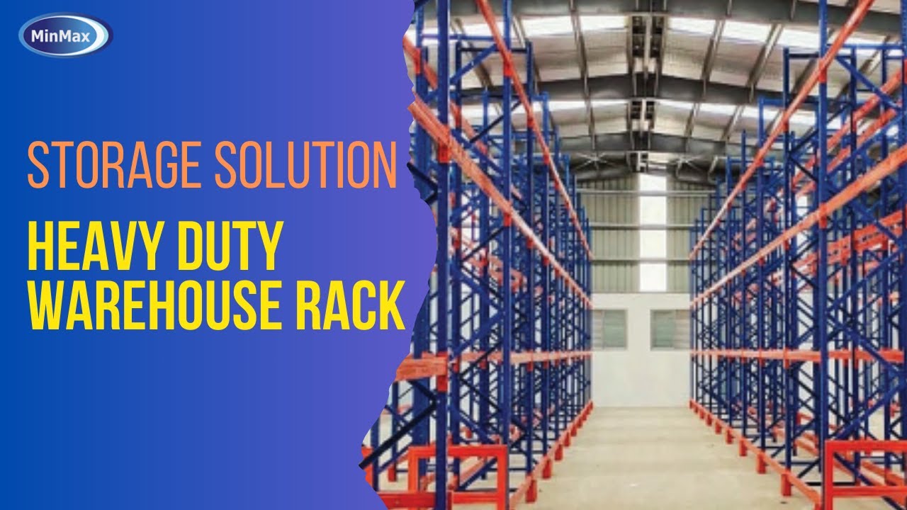 Heavy Duty Warehouse Rack Solutions by MinMax Rack Industry Ltd.