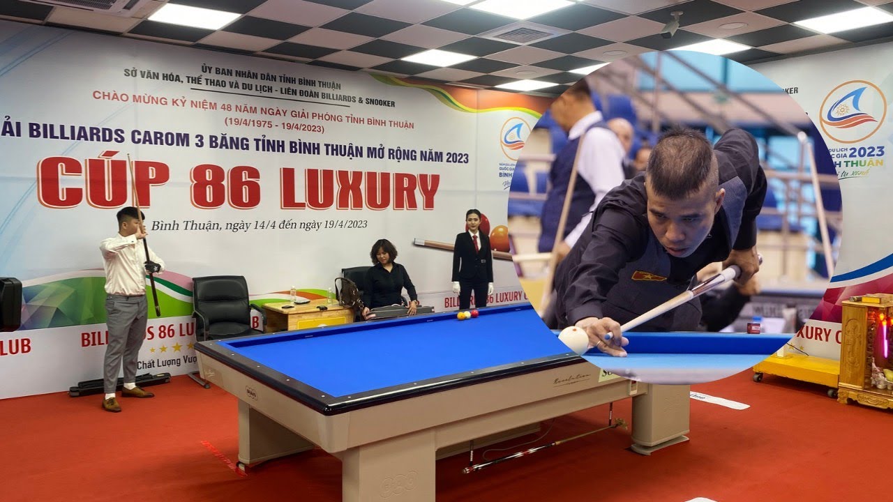 TRẦN QUYẾT CHIẾN - NGUYỄN VĂN TÙNG EM. Bán kết 1, Bida 3 băng. CUP BILLIARDS 86 LUXURY