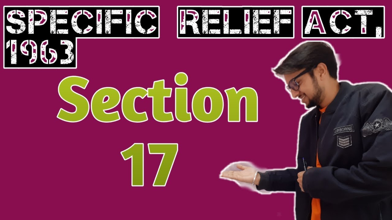 section 17 Specific Relief Act, 1963 || Lecture || Examples || Judiciary exam ||