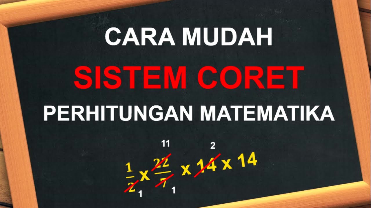 Cara Mudah Sistem Coret Perhitungan Matematika