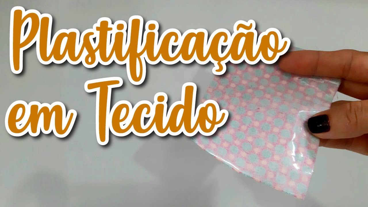 Como Plastificar Tecido