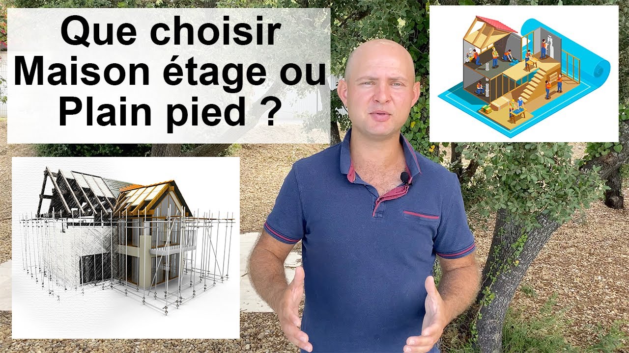 QUE CHOISIR, MAISON À ÉTAGE OÙ DE PLAIN PIED ?