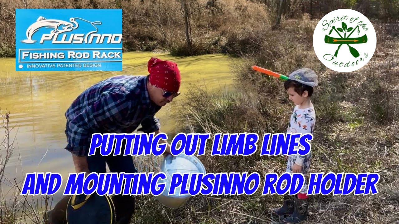 Putting out limb lines and mounting Plusinno rod holder