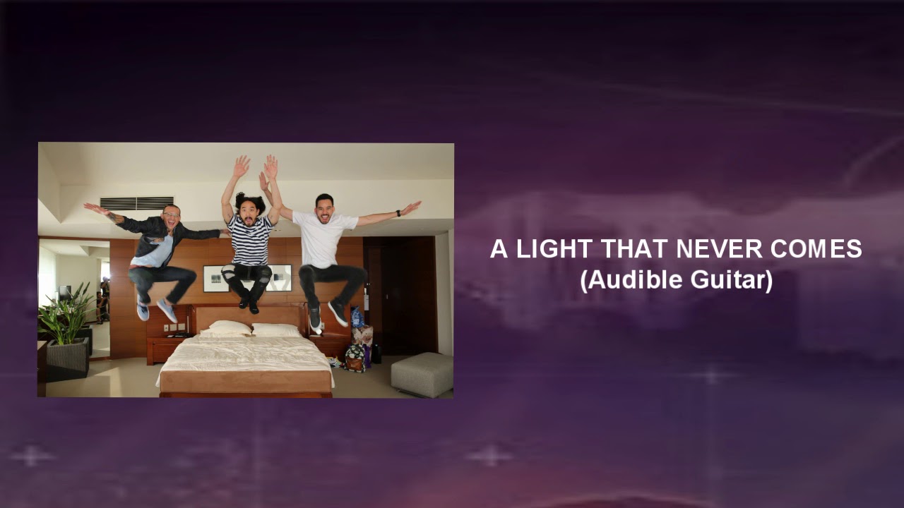 A Light That Never Comes (Audible Guitar) Linkin Park Ft. Steve Aoki.