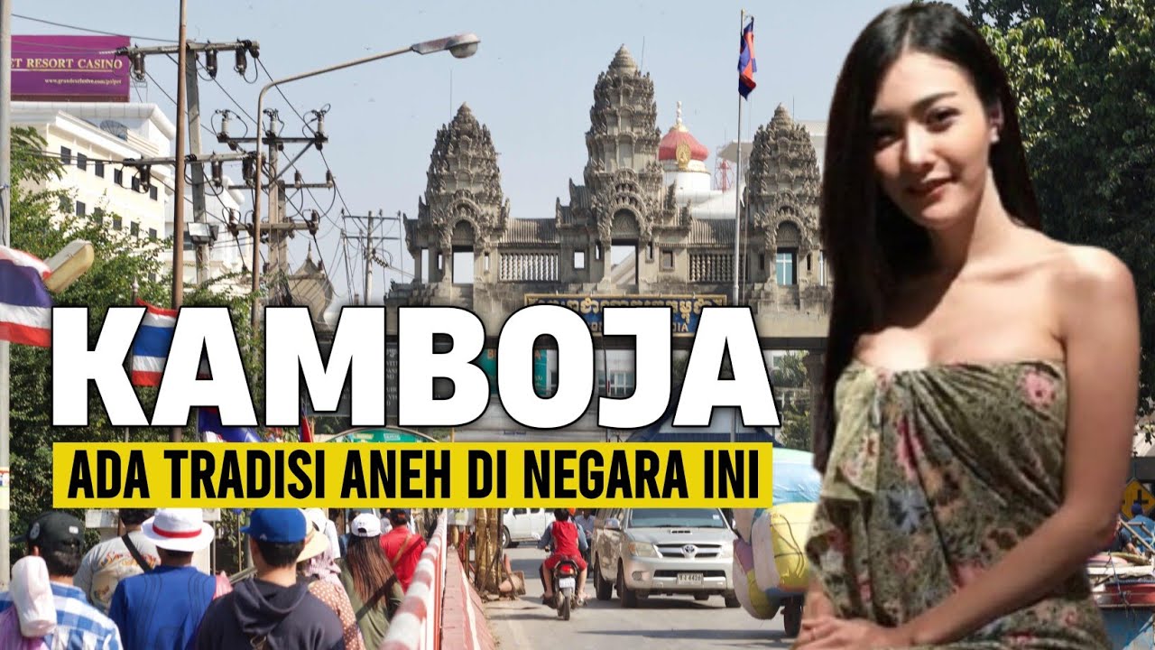FAKTA KAMBOJA: DARI KULINER EKSTRIM HINGGA TRADISI ANEH ADA DI NEGARA INI