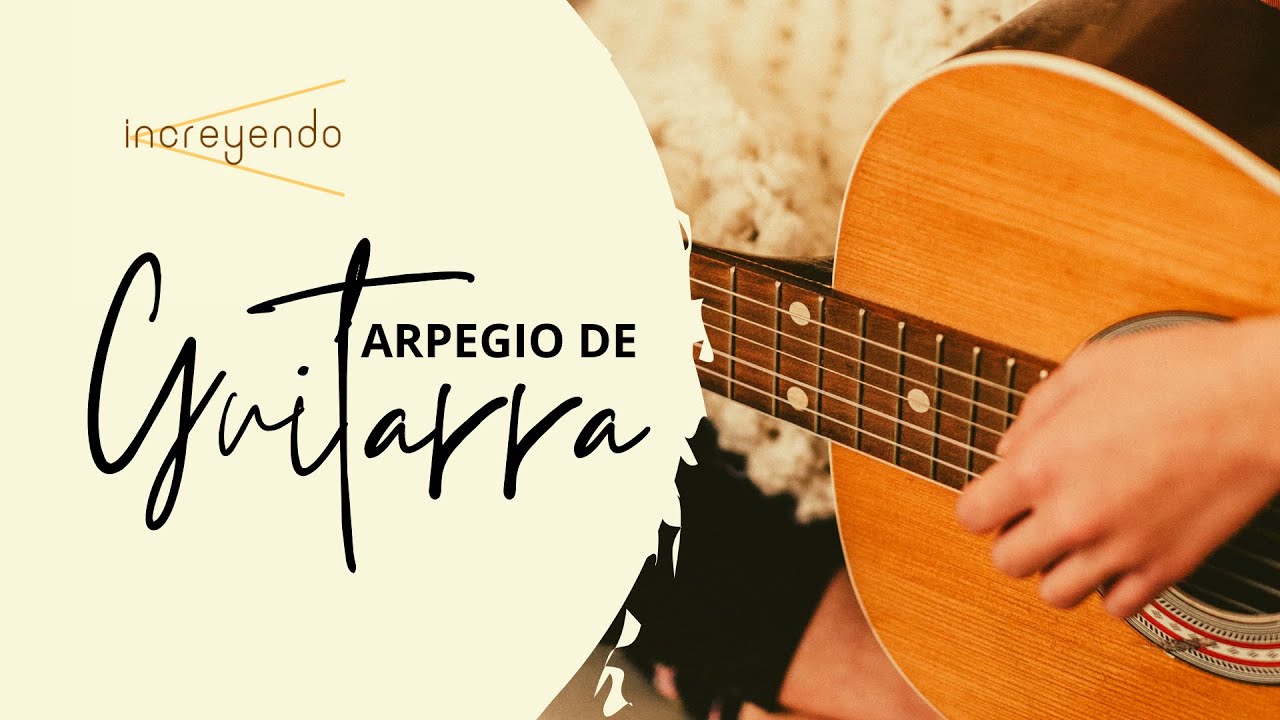 Arpegio de Guitarra Relajante - [MEDITACI&Oacute;N] - #Increyendo