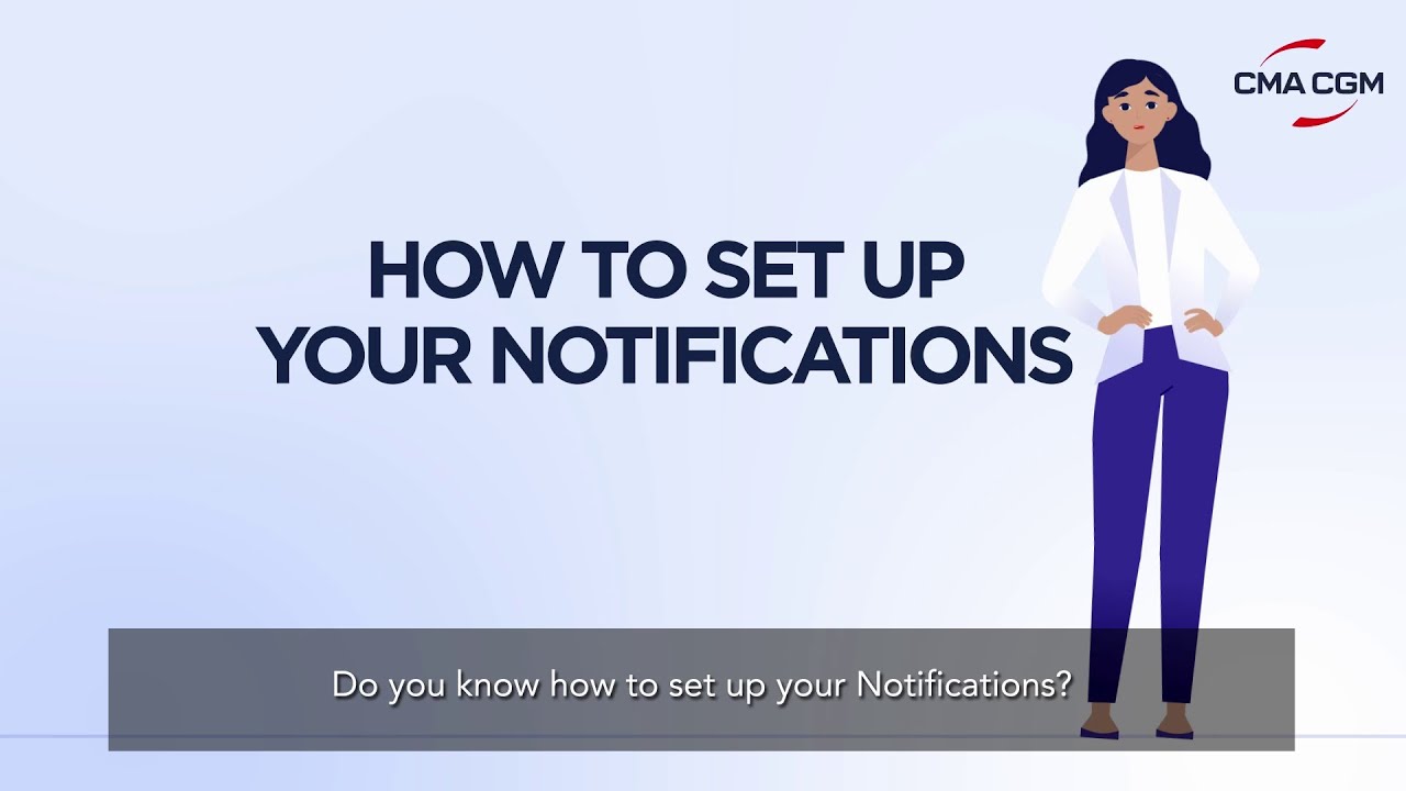 [Tutorial] My CMA CGM - How to set up your notifications