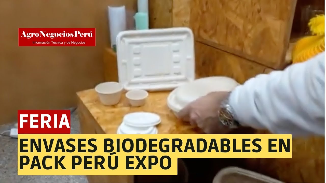Pack Perú Expo, envases biodegradables para la agroindustria