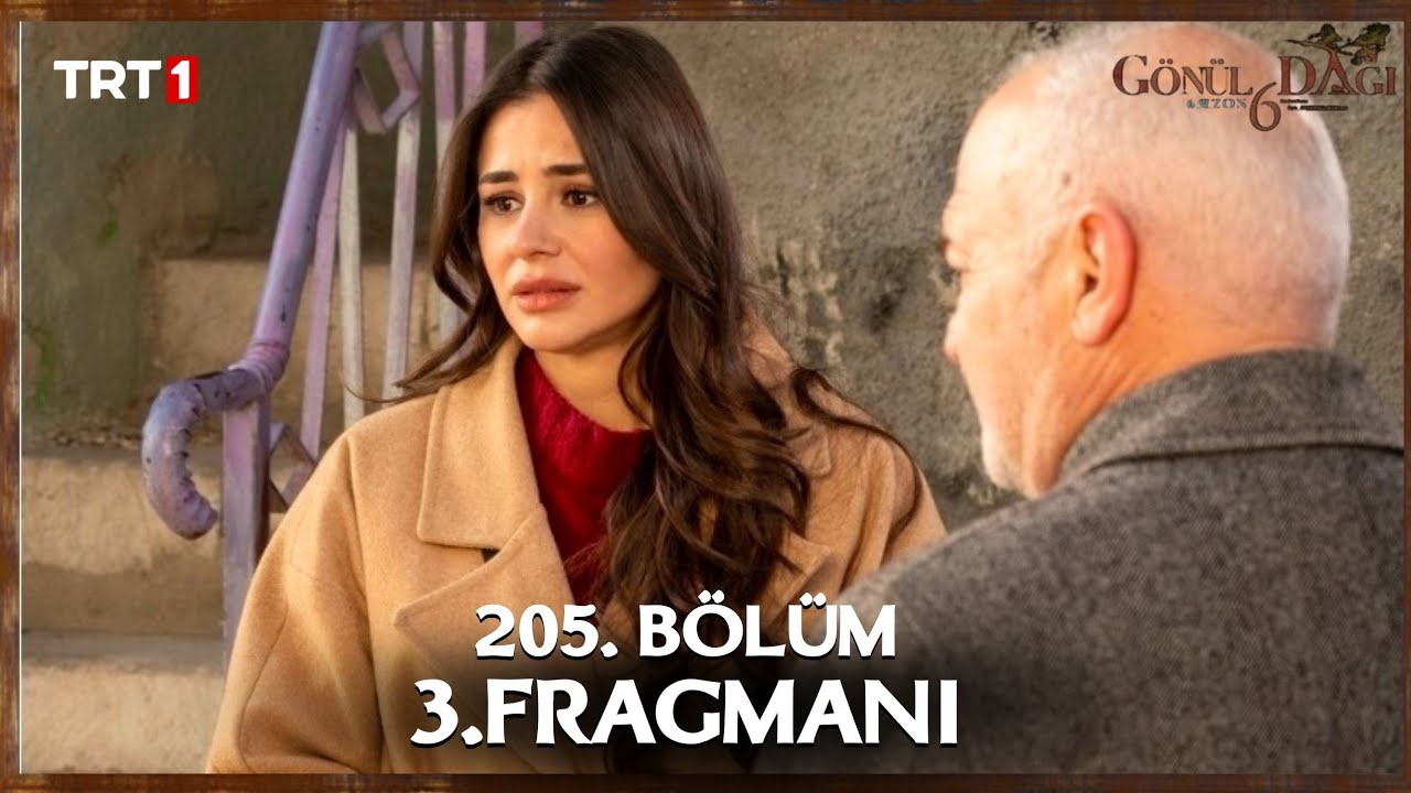 Gönül Dağı 205. Bölüm  3.Fragmanı