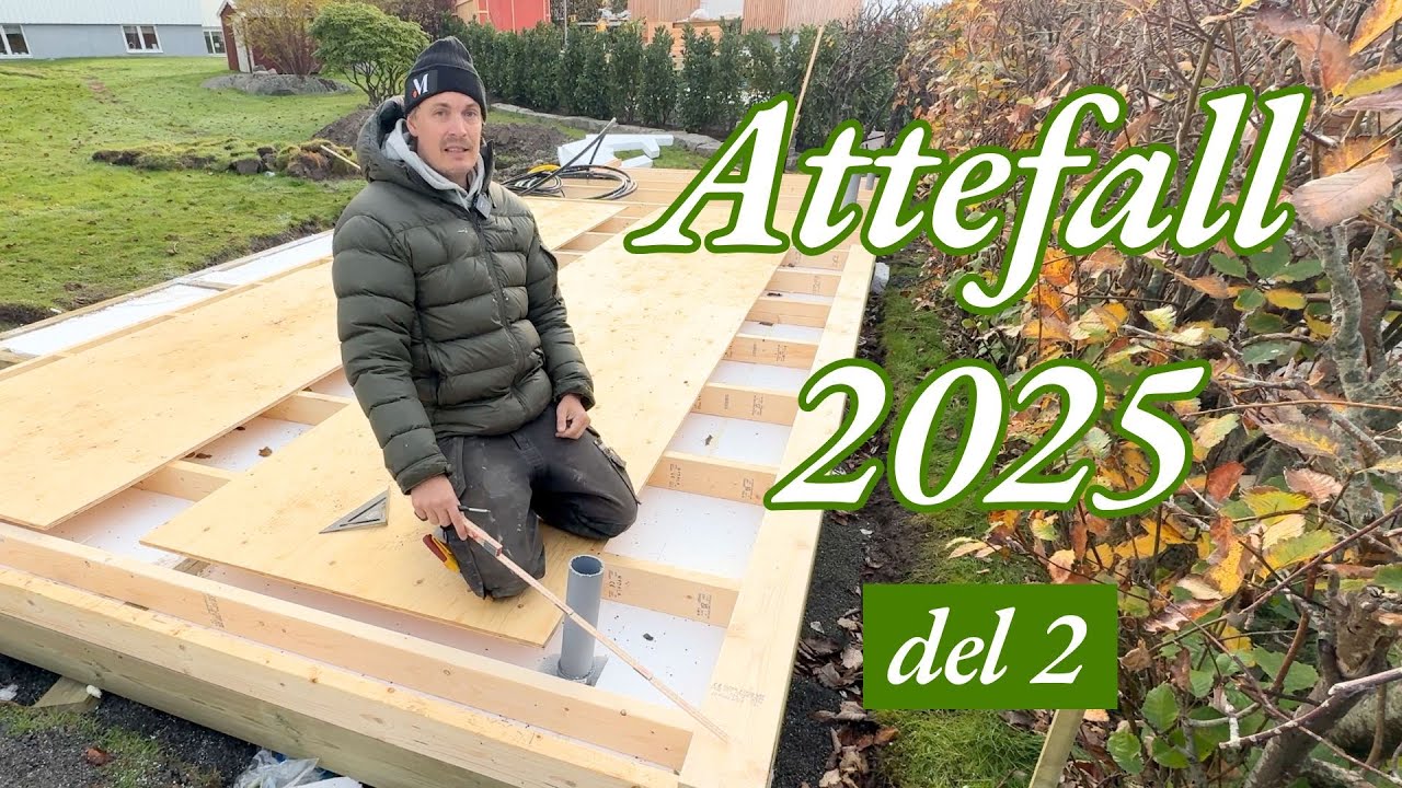 Attefallshus 2025 (del 2)