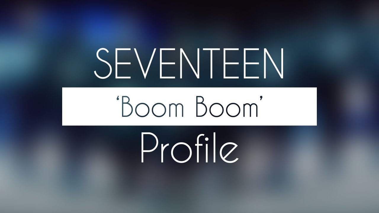 Seventeen Profile | 