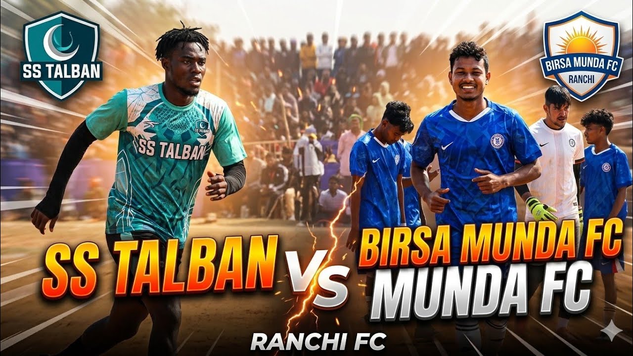 birsamunda fc ranchi vs  ssb talban