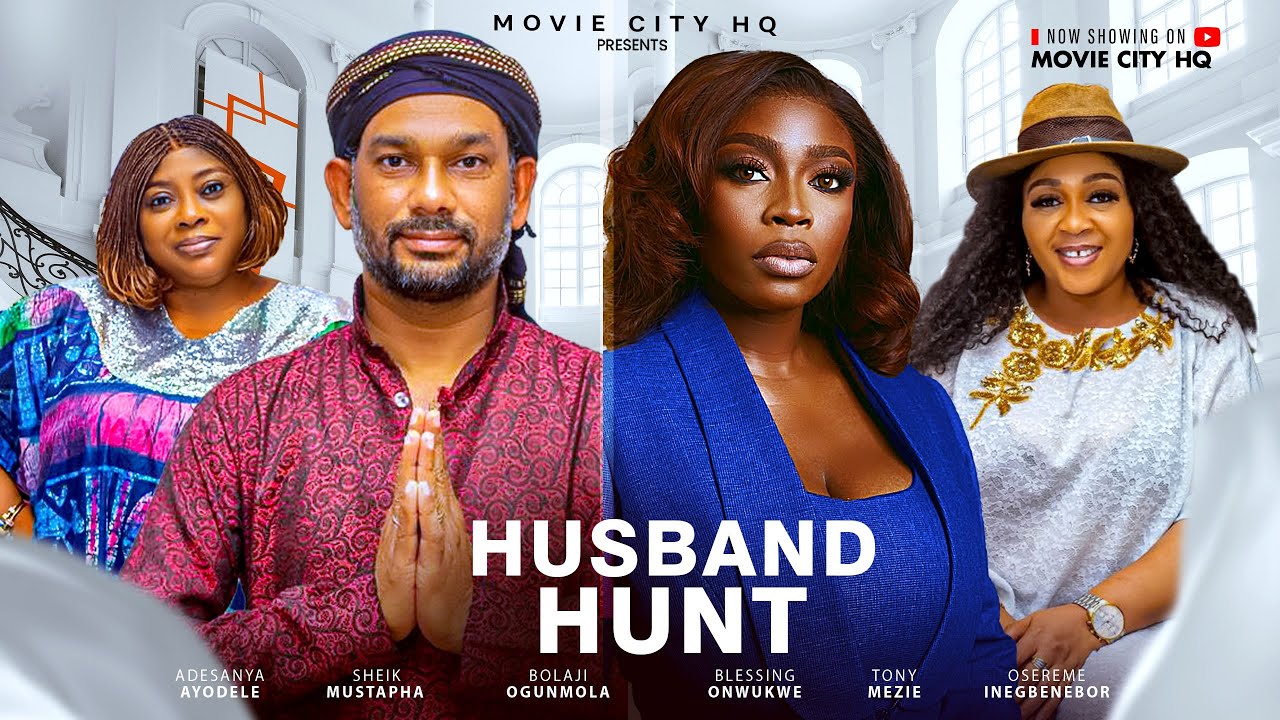 HUSBAND HUNT (New Movie) Bolaji Ogunmola, Adesanya Ayodele, Sheik Mustapha, Blessing Onwukwe, #movie