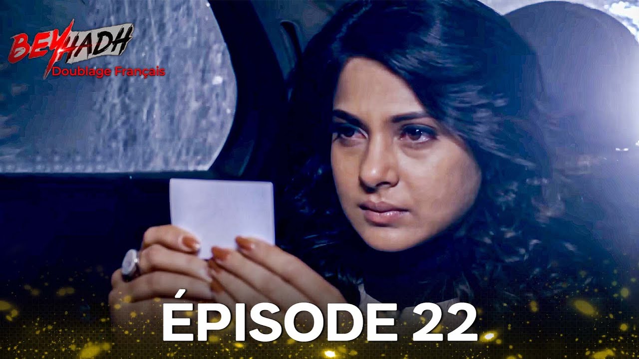 Beyhadh Épisode 22 (Doublé en Français)