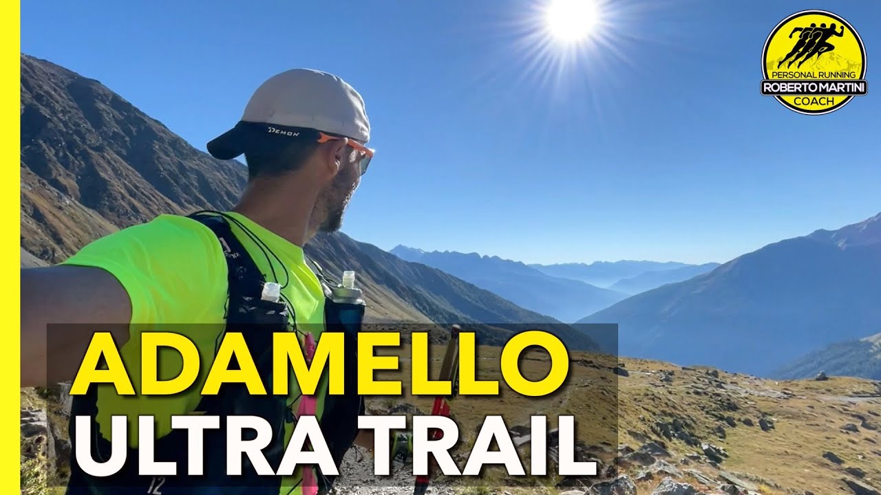 Adamello Ultra Trail 95km 6000d+ - Una delle gare più belle