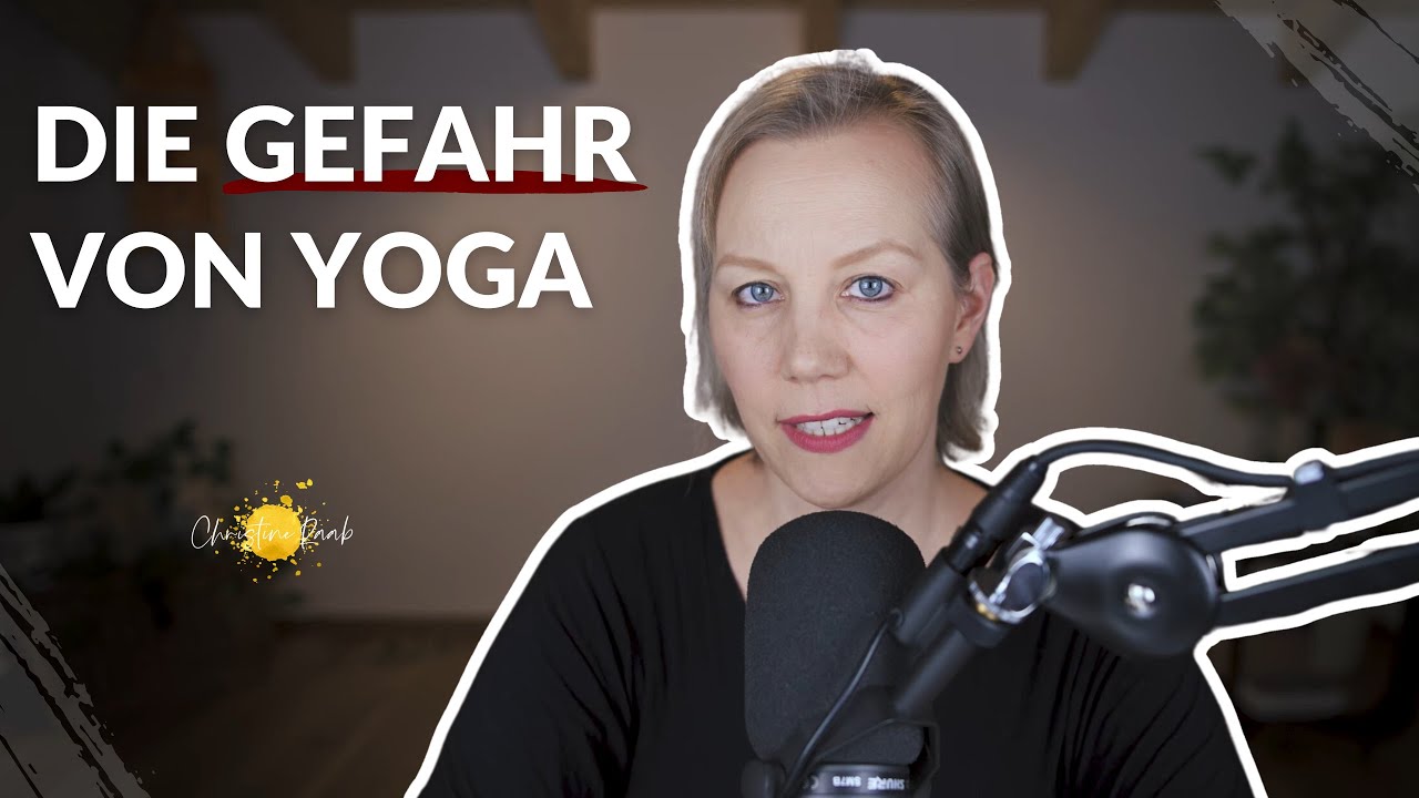 Die Gefahr von Yoga. Was Yoga nicht kann!
