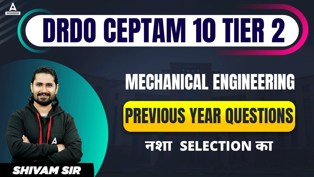 DRDO Mechanical Engineering Previous Year Question Paper | DRDO CEPTAM 2022 | Shivam Sir