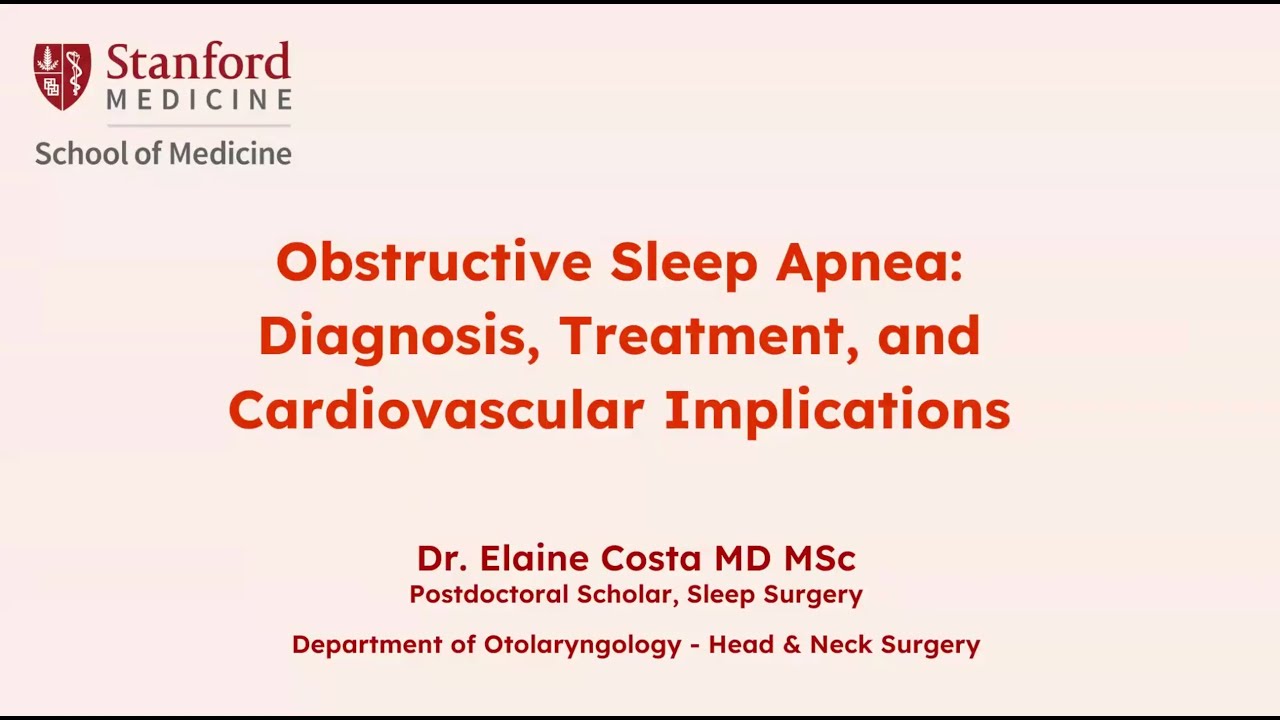 Obstructive Sleep Apnea: Diagnosis, Treatment, and Cardiovascular Implications with Elaine Costa, MD