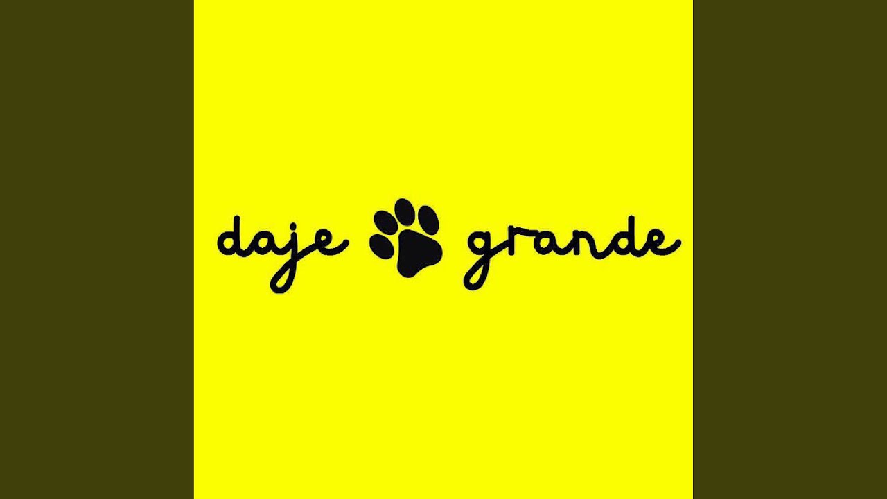 DAJE GRANDE