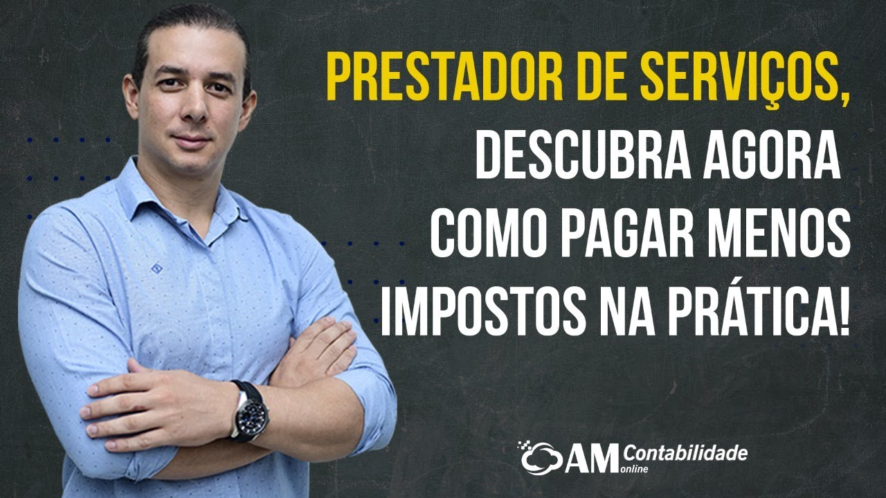 PRESTADOR DE SERVIÇOS, DESCUBRA COMO PAGAR MENOS IMPOSTOS!