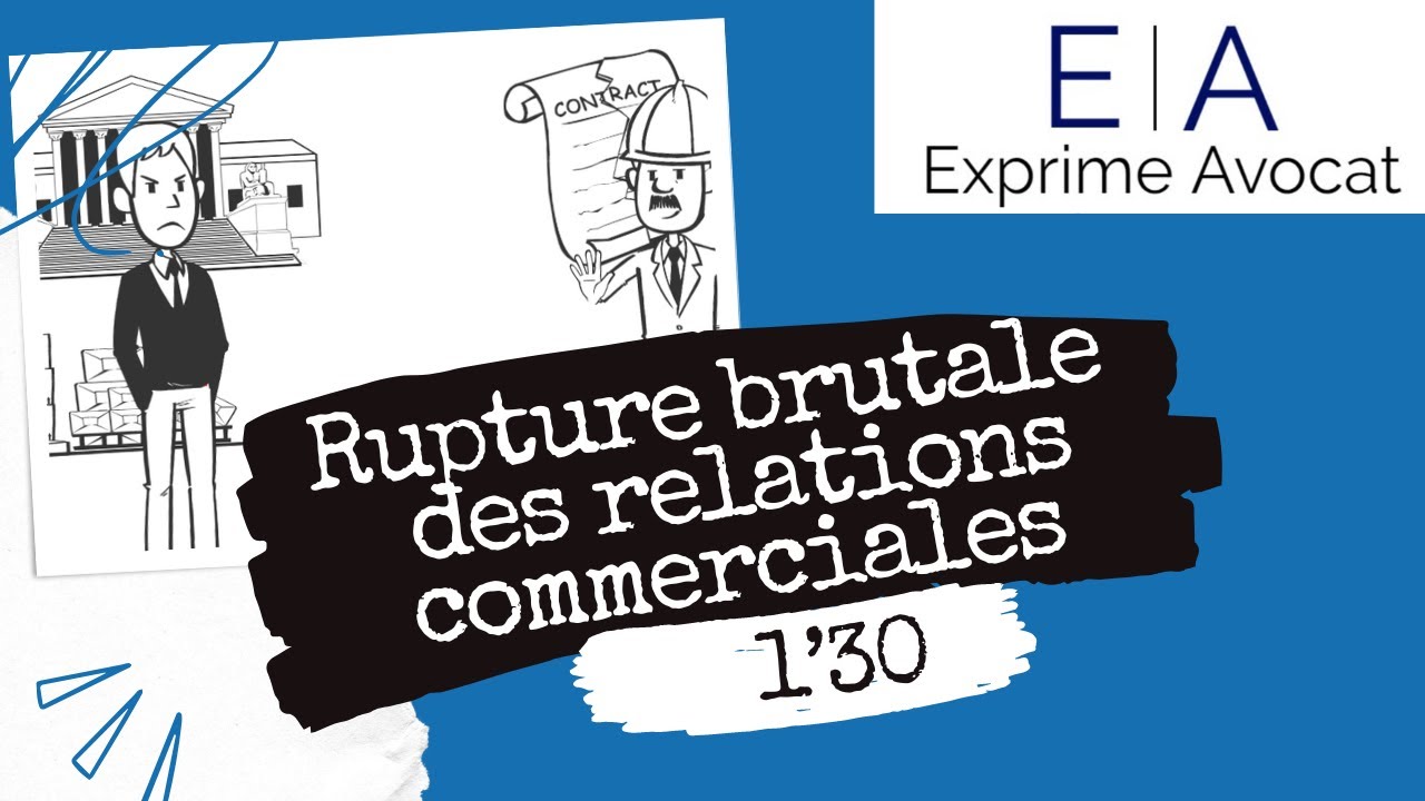 Rupture brutale des relations commerciales &eacute;tablies ! Qu'est-ce que c'est ?