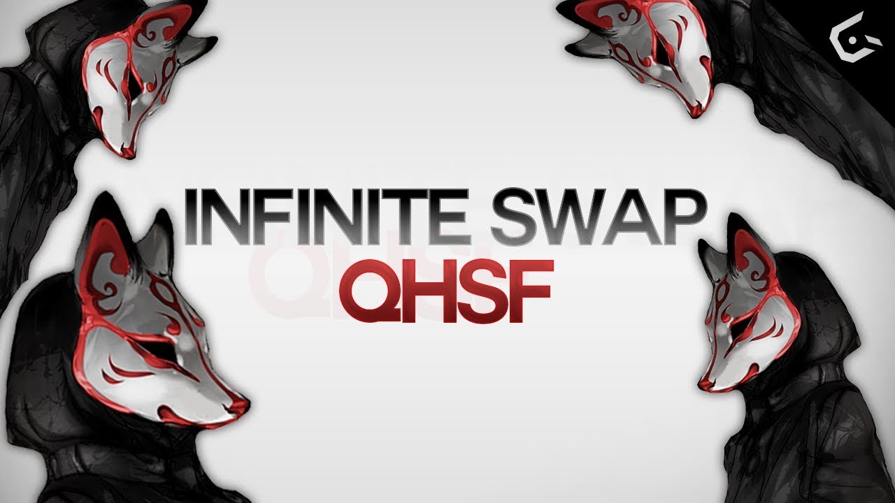 Infinite Swap QHSF (CLIPS AND FAILS) | @eRa_GLSK