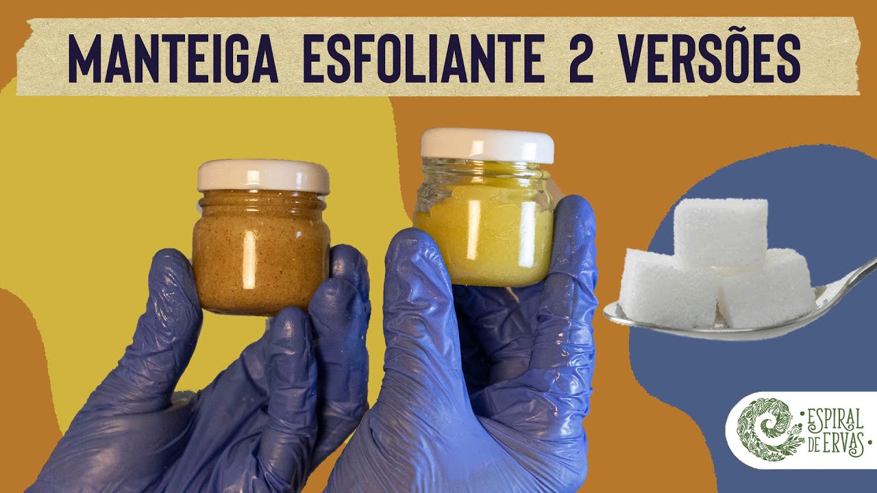 ESFOLIANTE CORPORAL e LABIAL em 2 versões: poucos ingredientes e fácil de fazer em casa