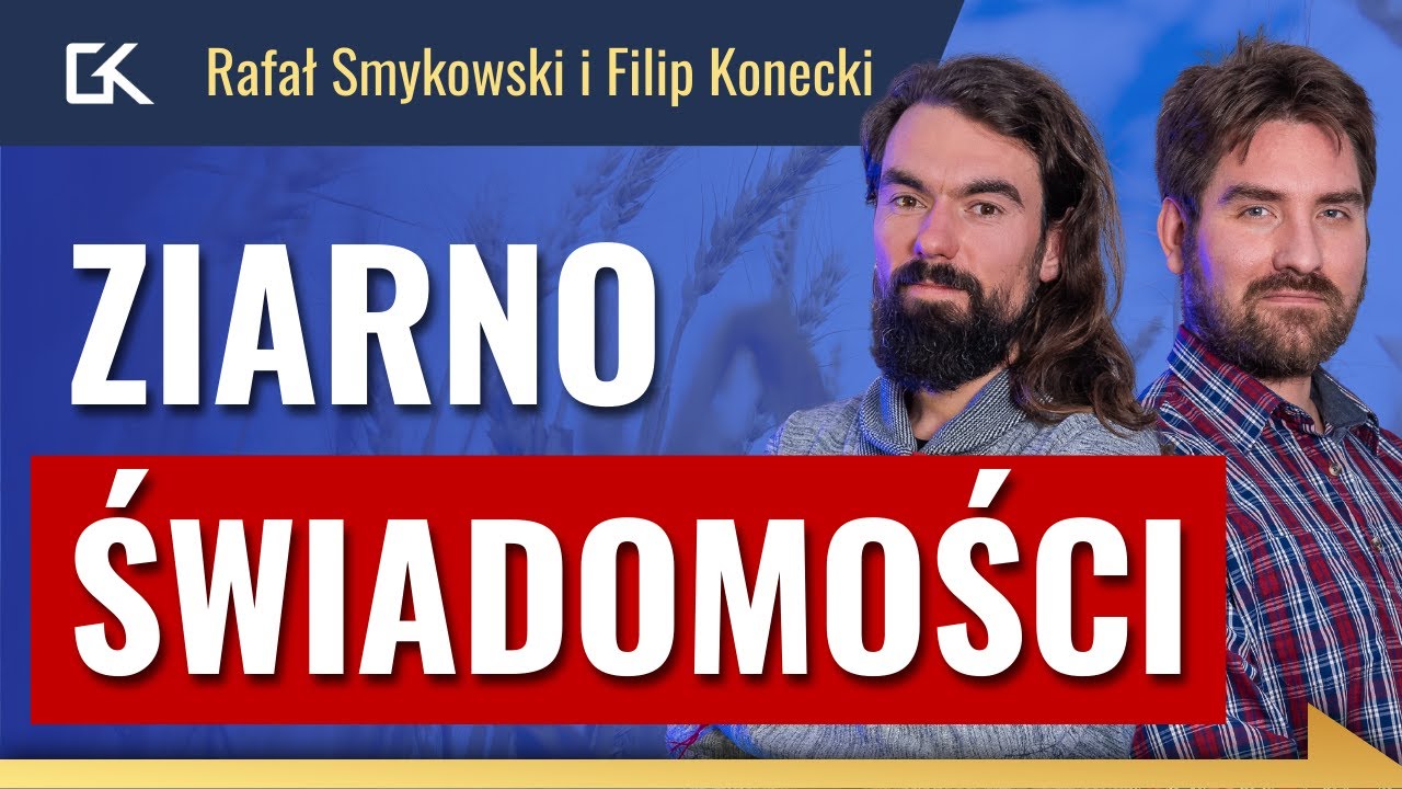 JAK URATOWAĆ ŻYWNOŚĆ? ZIARNO ŚWIADOMOŚCI – Rafał Smykowski i Filip Konecki | 335