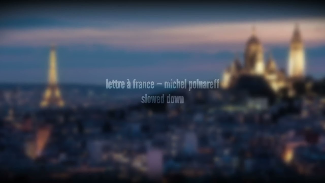 ( slowed down ) lettre à france — @michelpolnareffofficiel