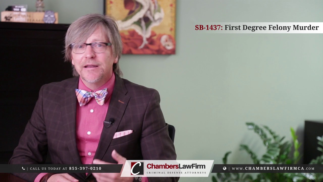 SB-1437: First Degree Felony Murder (Part 1 of 4)