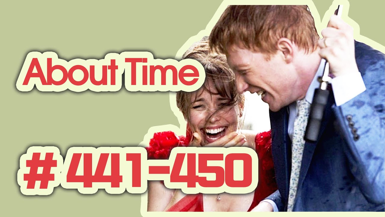 [영어쉐도잉]About Time 어바웃타임 441-450
