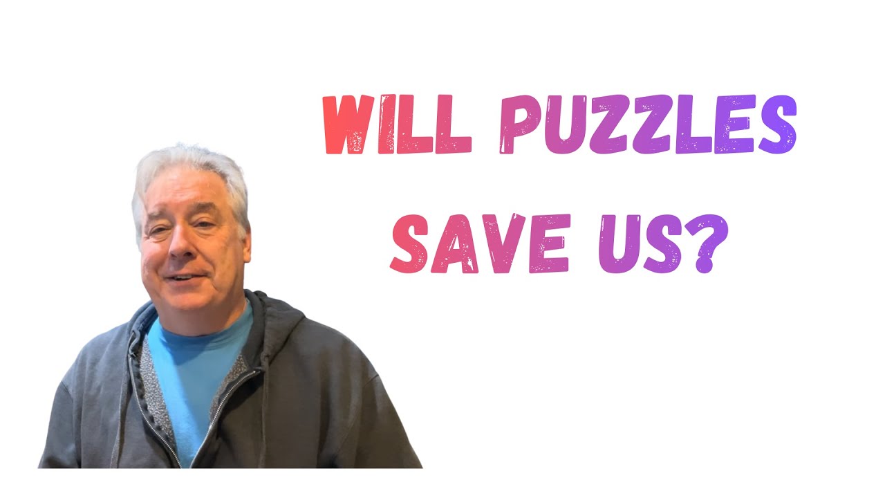 Will Puzzles Save Us?