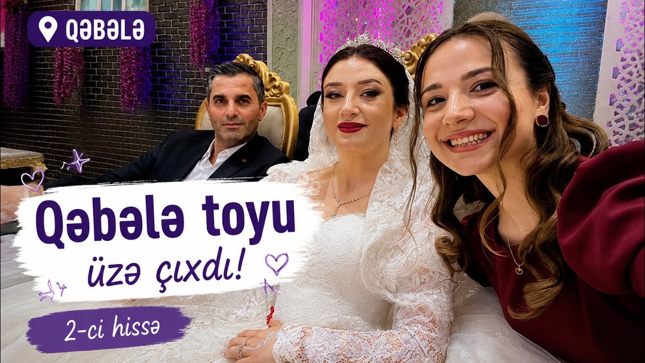 Qəbələ toyu/ üzə çıxdı /2ci hissə #qebele  #toy #keşfet