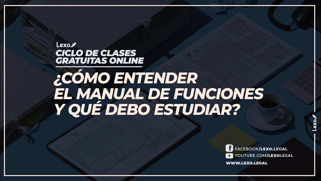 Clase 1 - ¿Cómo entender el manual de funciones y qué debo estudiar? - LEXO🚀