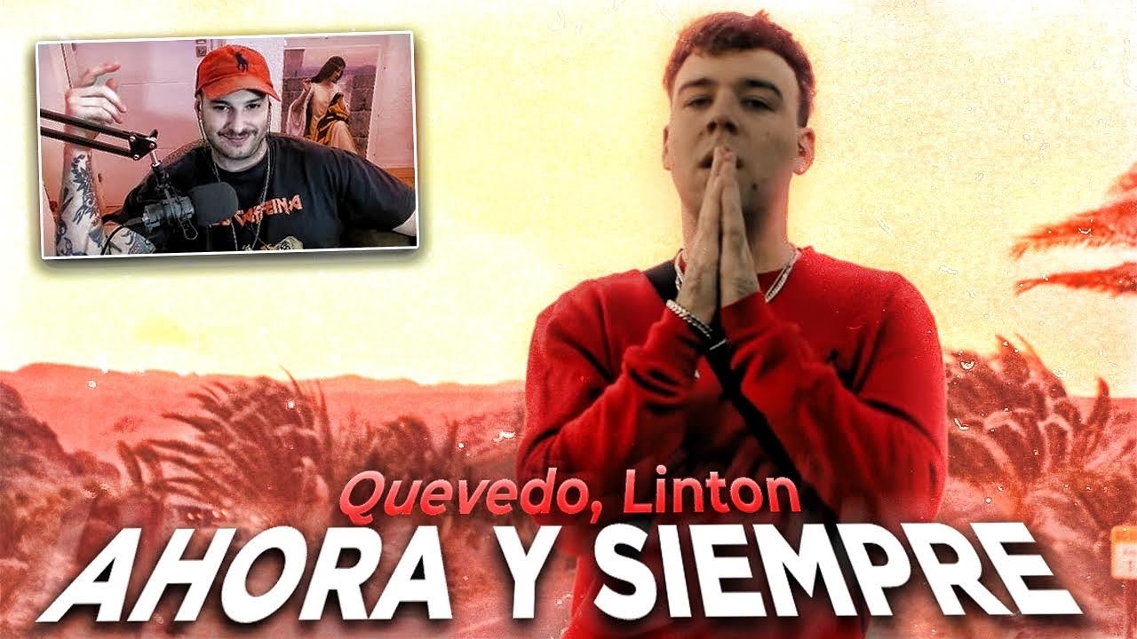 REACCION: Ahora Y Siempre - Quevedo, Linton