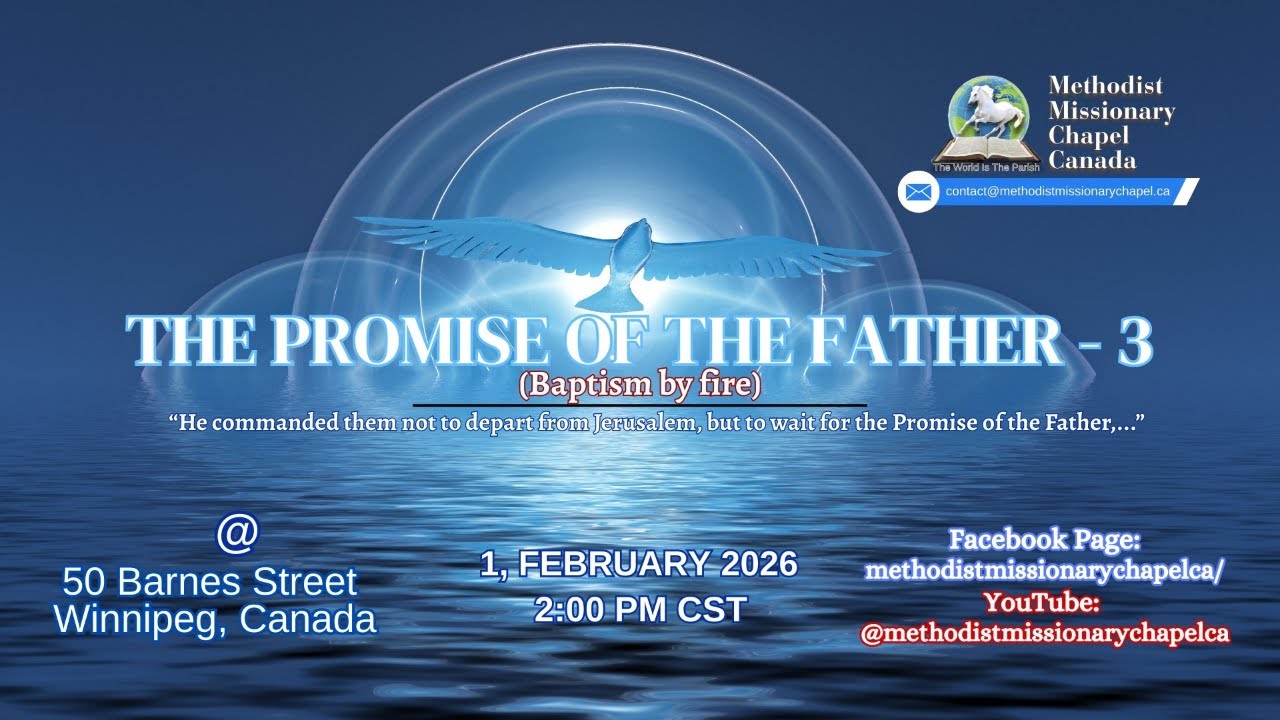 The Promise of the Father 3 - Methodist Missionary Chapel Canada - Revd Bamidele Oni