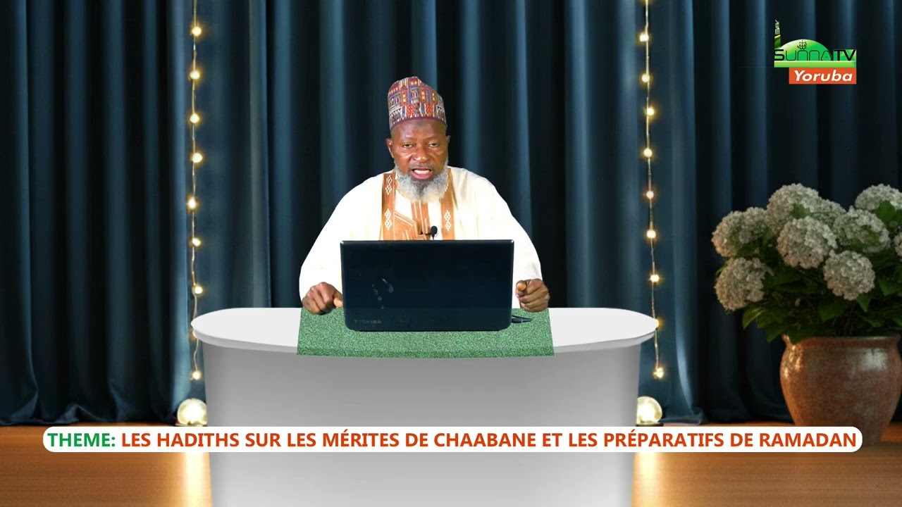 CHEIKH FAIZ ADAM  - LES HADITHS SUR LES MERITES DE CHAABANE ET LES PREPARATIFS DE RAMADAN